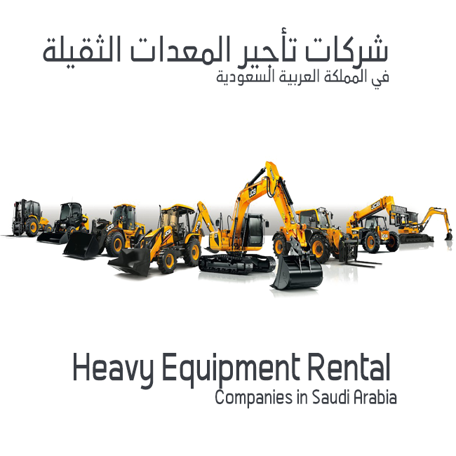 Heavy Equipment Rental Companies in Saudi Arabia 2025